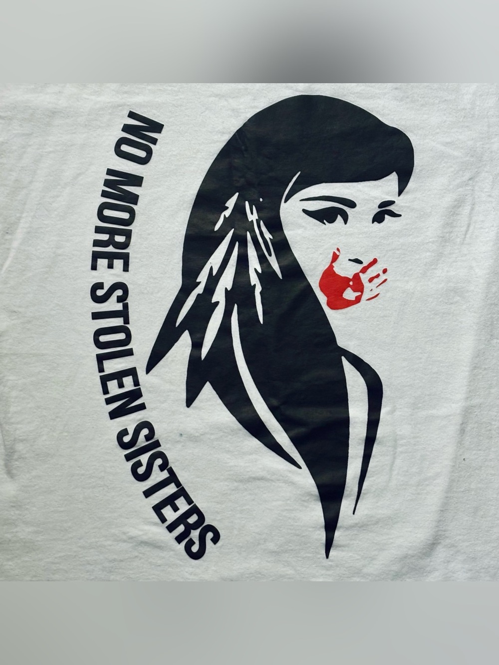 T-Shirt “No More Stolen Sisters” Movement White Tee -Black/Red Graphic ✊✊✊